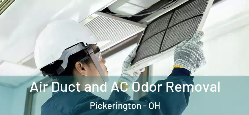  Air Duct and AC Odor Removal Pickerington - OH