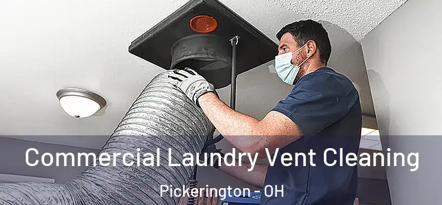  Commercial Laundry Vent Cleaning Pickerington - OH