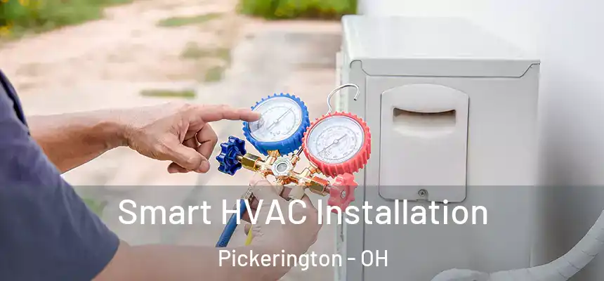  Smart HVAC Installation Pickerington - OH